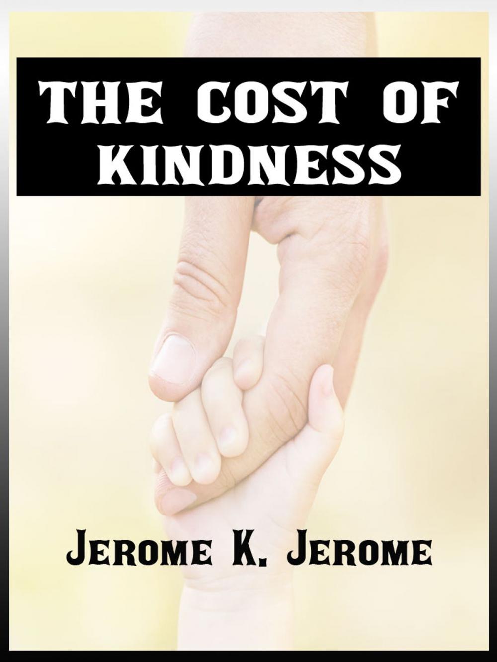 Big bigCover of The Cost Of Kindness