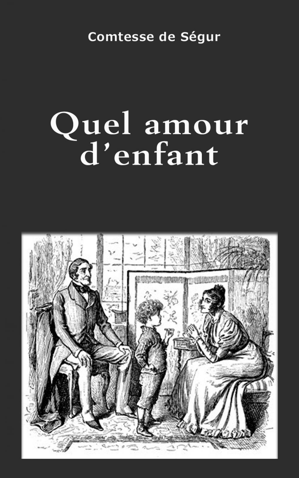 Big bigCover of Quel amour d’enfant !