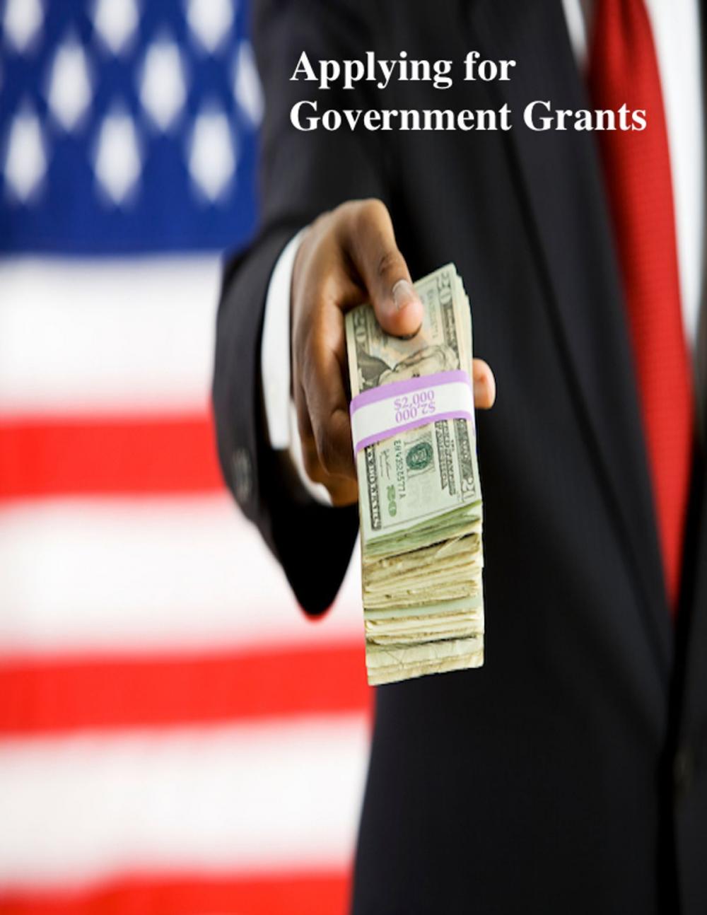 Big bigCover of Applying for Government Grants