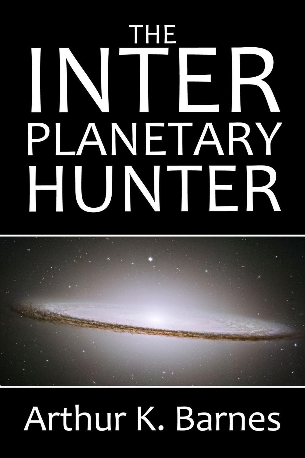 Big bigCover of The Interplanetary Hunter