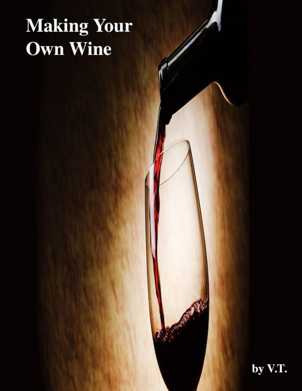 Big bigCover of Making Your Own Wine