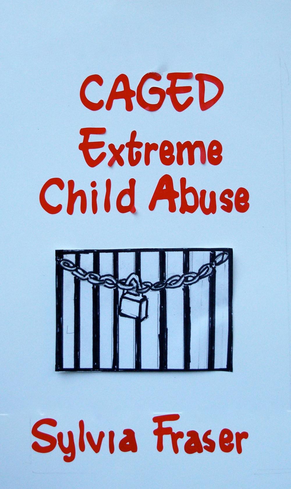 Big bigCover of Caged: Extreme Child Abuse