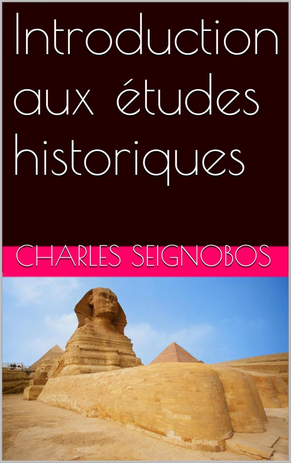 Big bigCover of Introduction aux études historiques