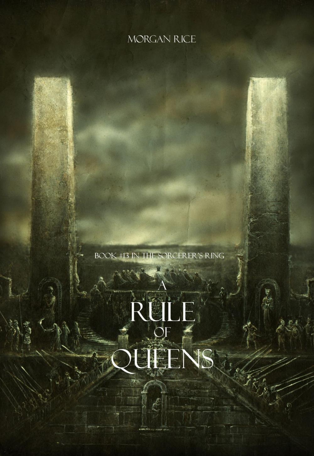 Big bigCover of A Rule of Queens (Book #13 in the Sorcerer's Ring)