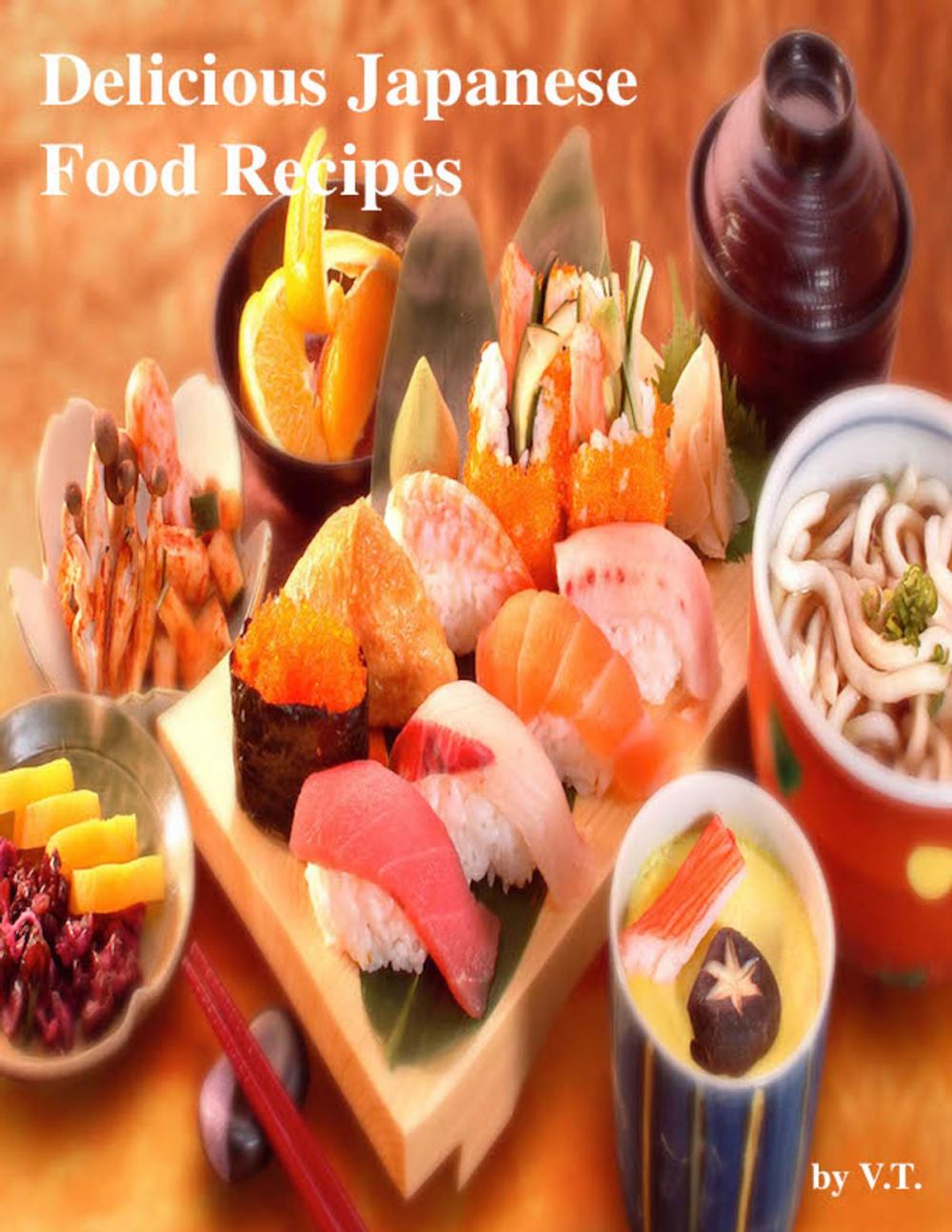 Big bigCover of Delicious Japanese Food Recipes