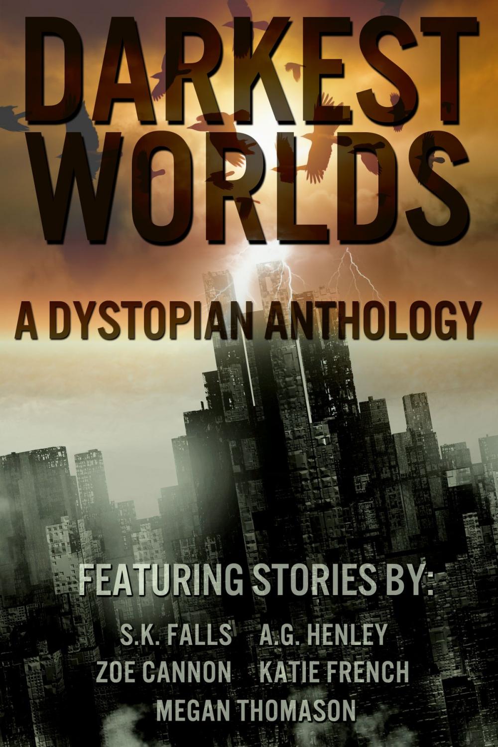 Big bigCover of Darkest Worlds: A Dystopian Anthology