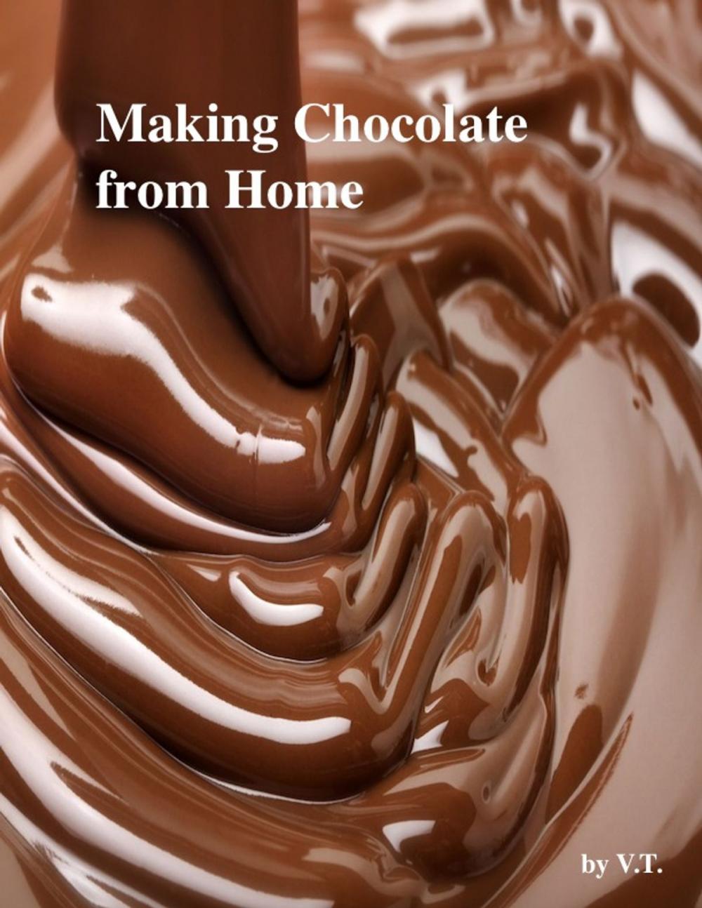 Big bigCover of Making Chocolate from Home