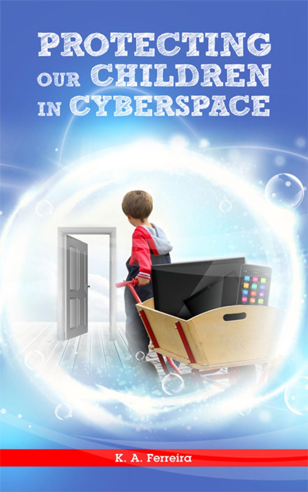 Big bigCover of Protecting Our Children in Cyberspace