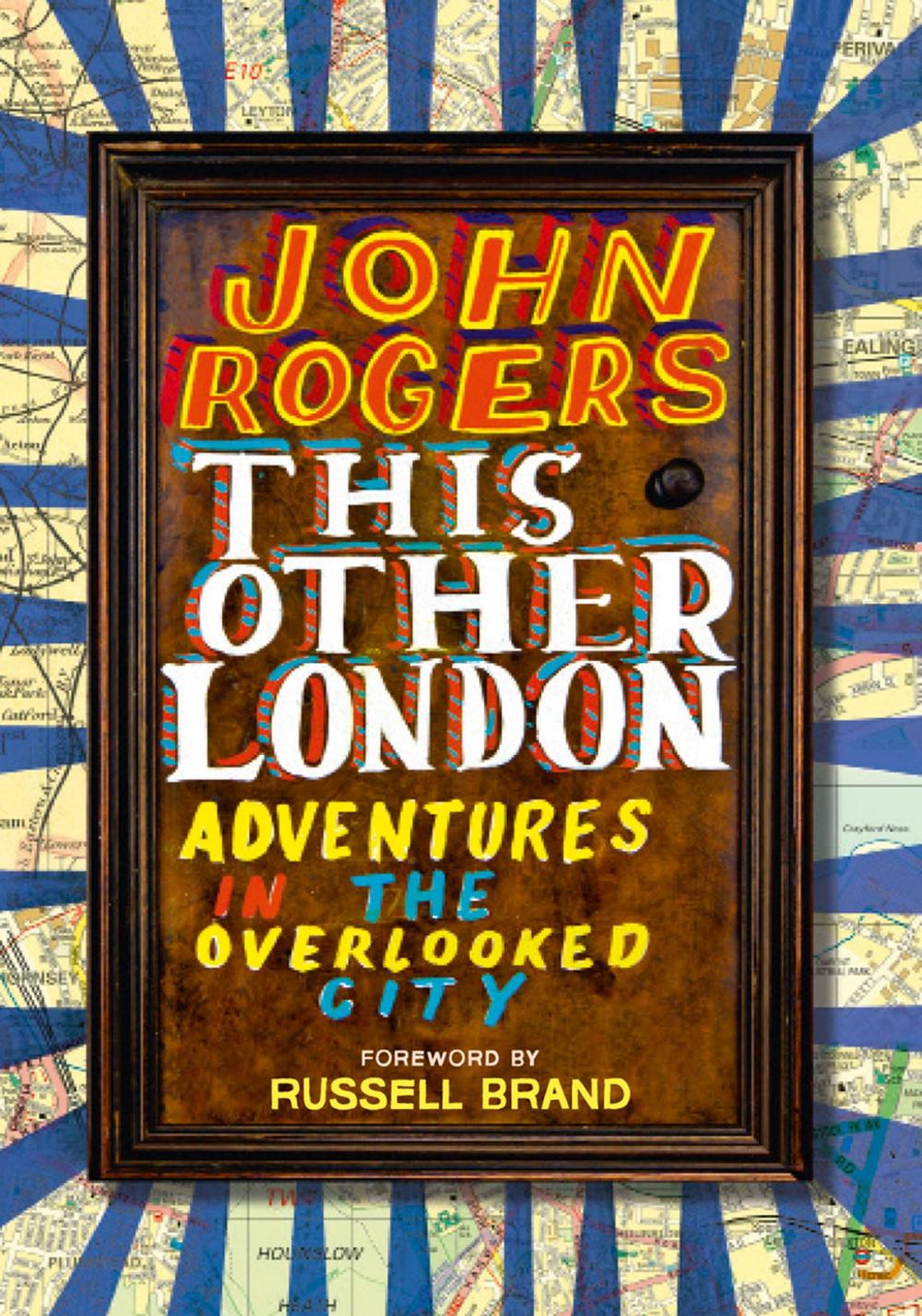 Big bigCover of This Other London: Adventures in the Overlooked City