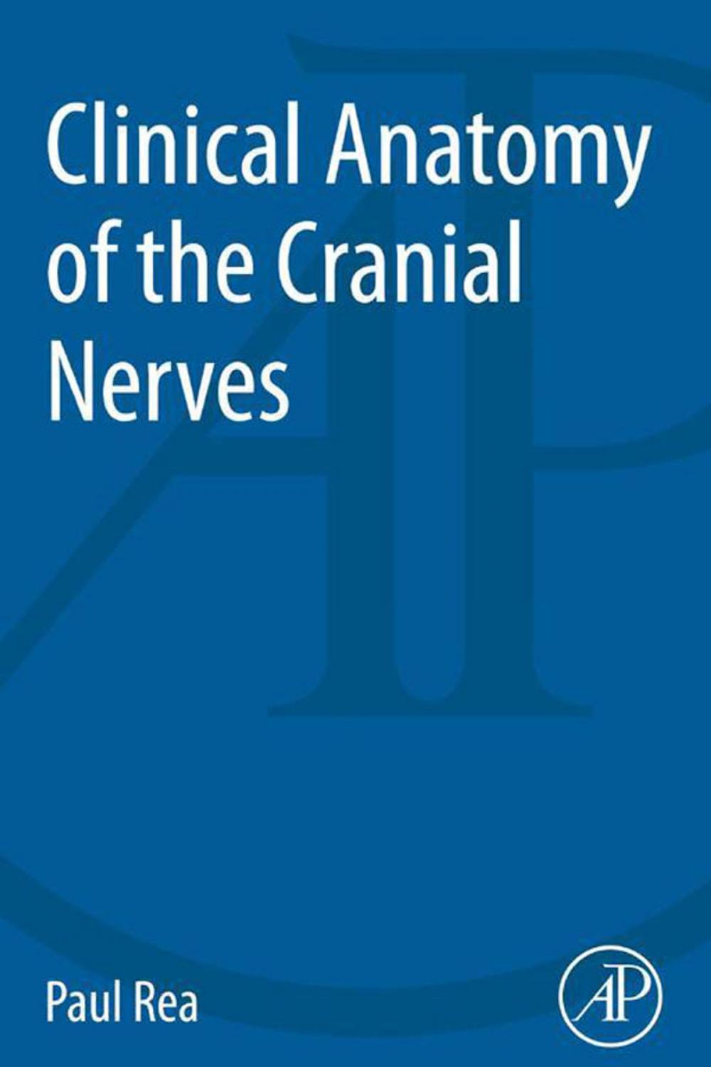 Big bigCover of Clinical Anatomy of the Cranial Nerves