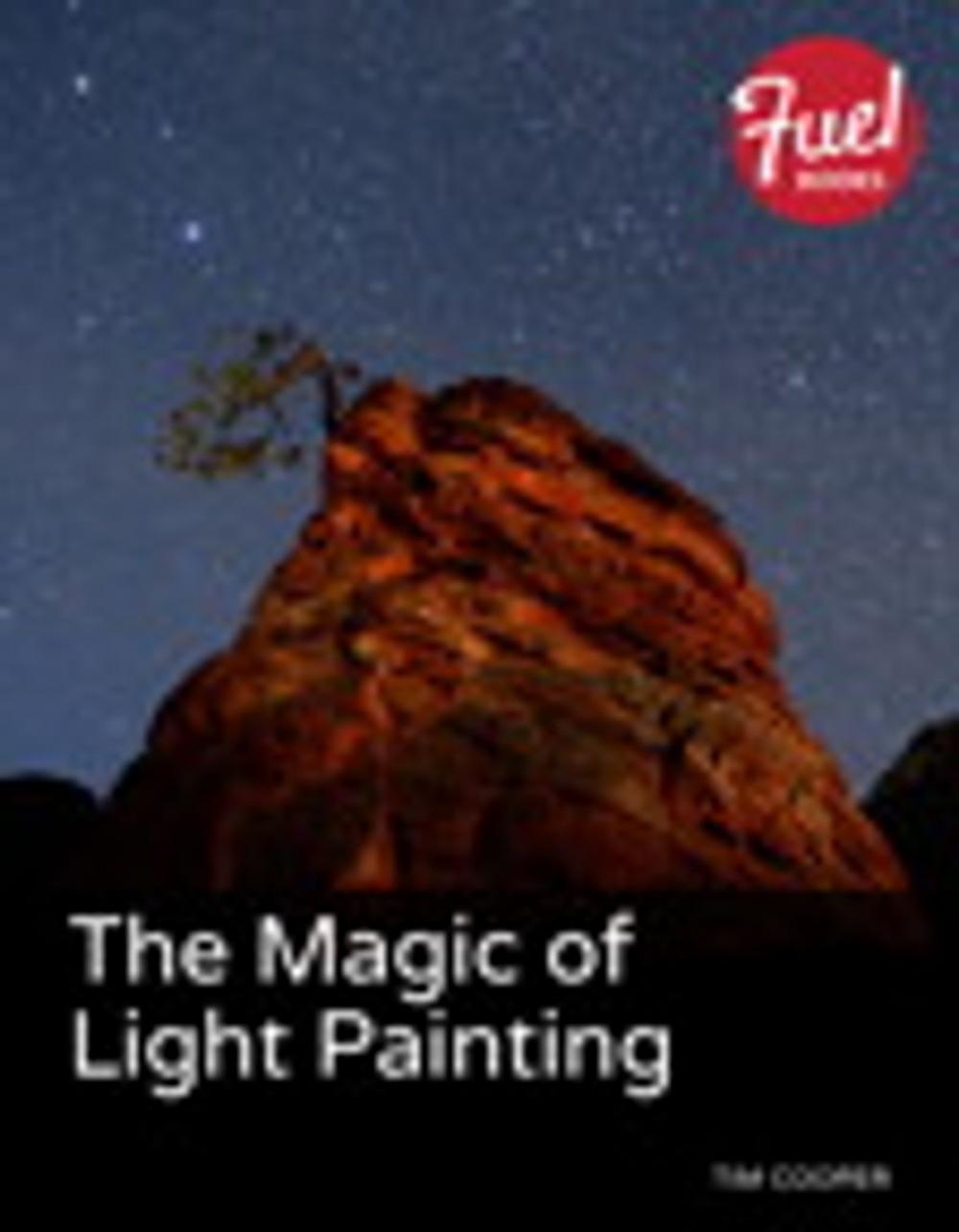 Big bigCover of The Magic of Light Painting