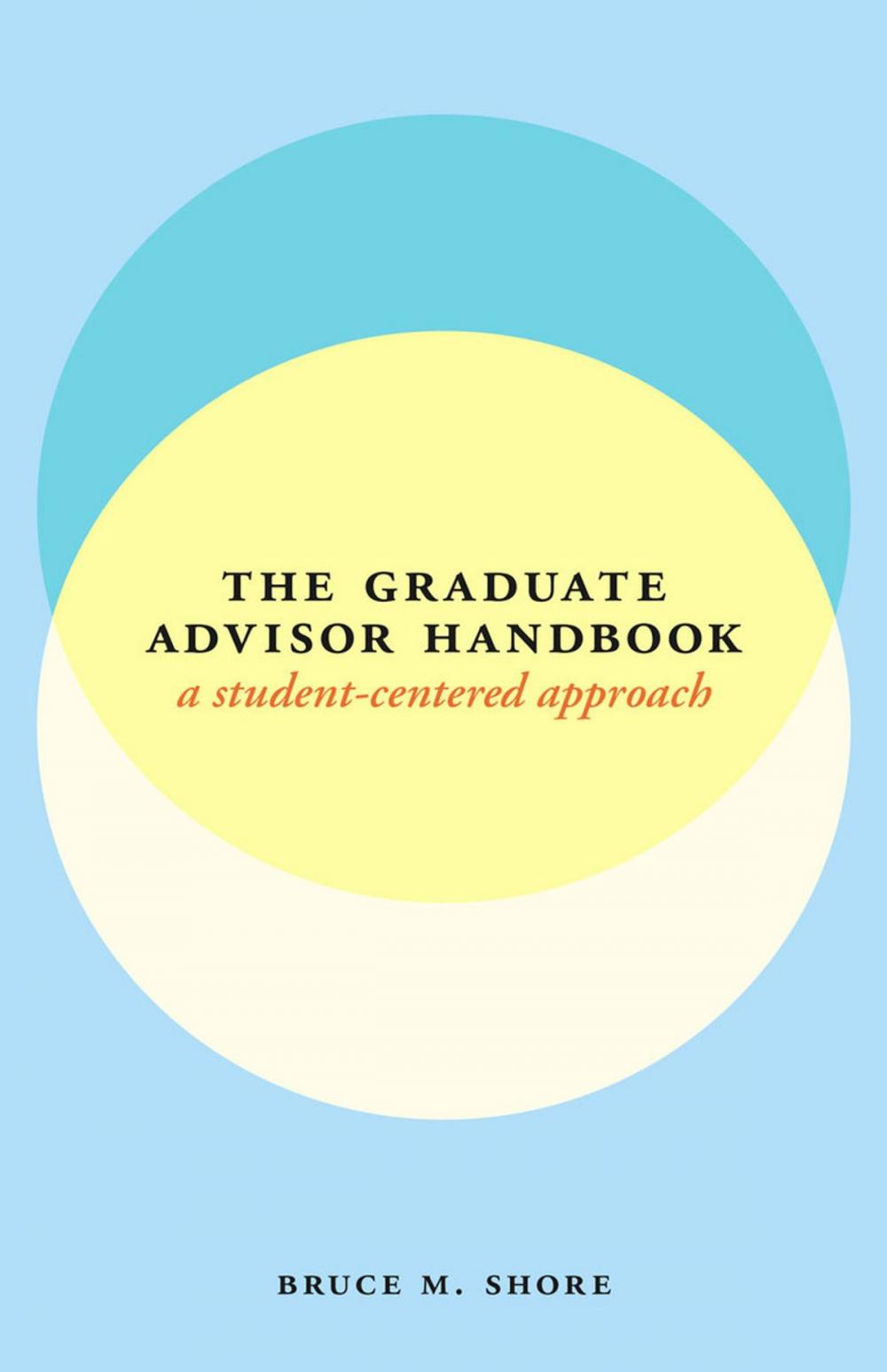 Big bigCover of The Graduate Advisor Handbook