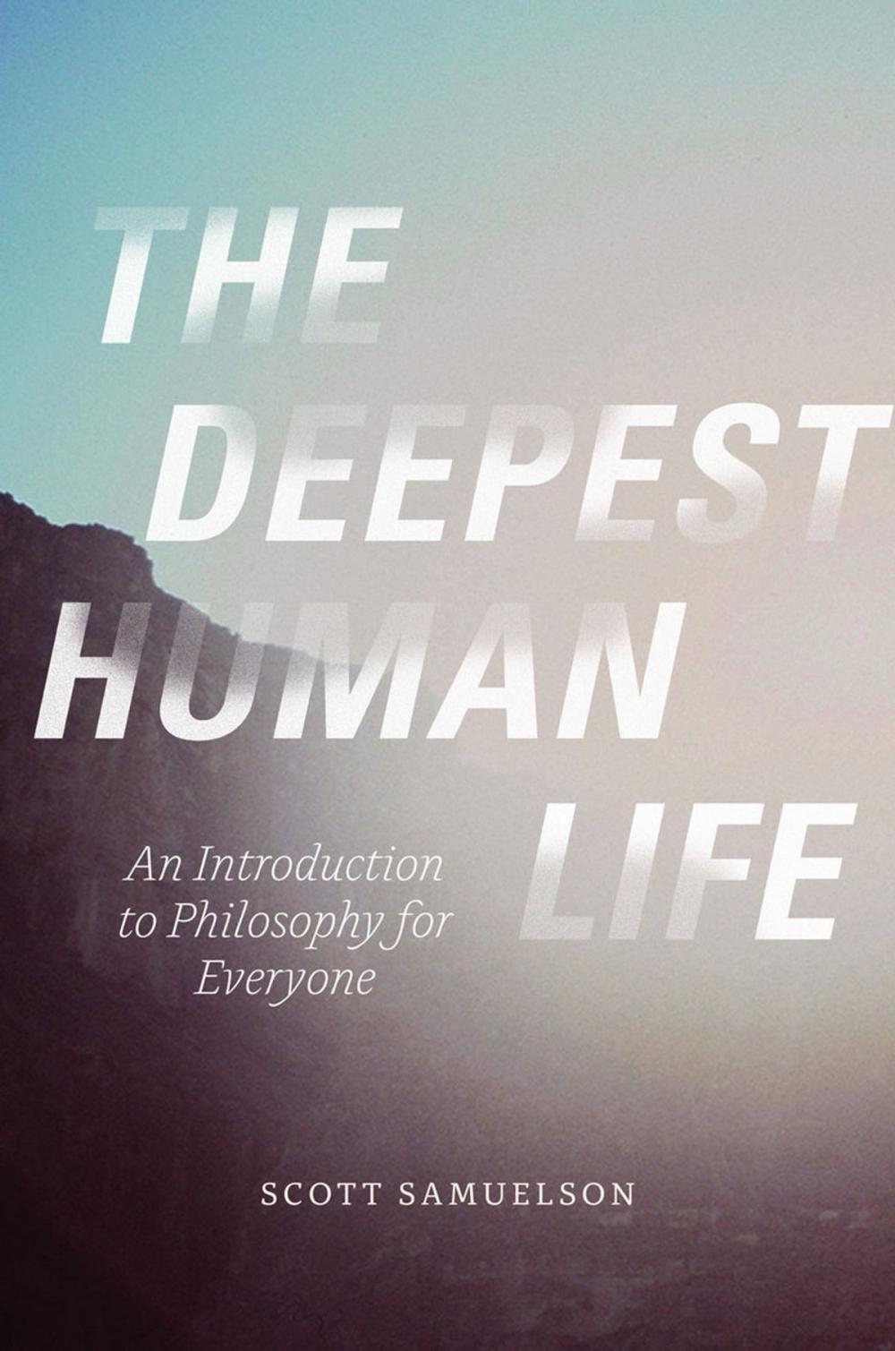 Big bigCover of The Deepest Human Life