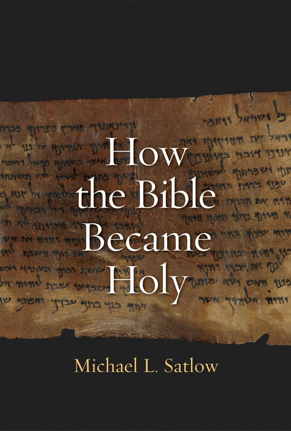 Big bigCover of How the Bible Became Holy