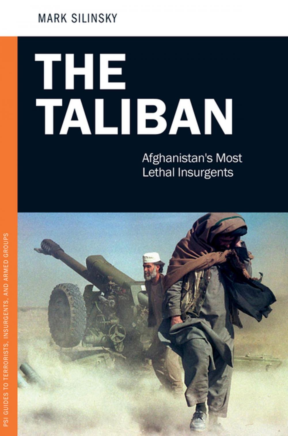 Big bigCover of The Taliban: Afghanistan's Most Lethal Insurgents