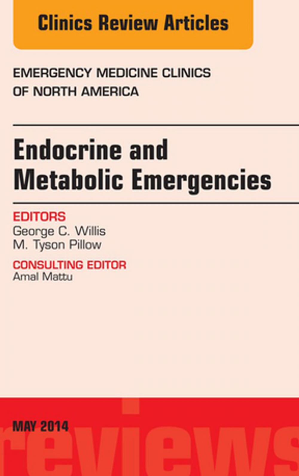 Big bigCover of Endocrine and Metabolic Emergencies, An Issue of Emergency Medicine Clinics of North America, E-Book