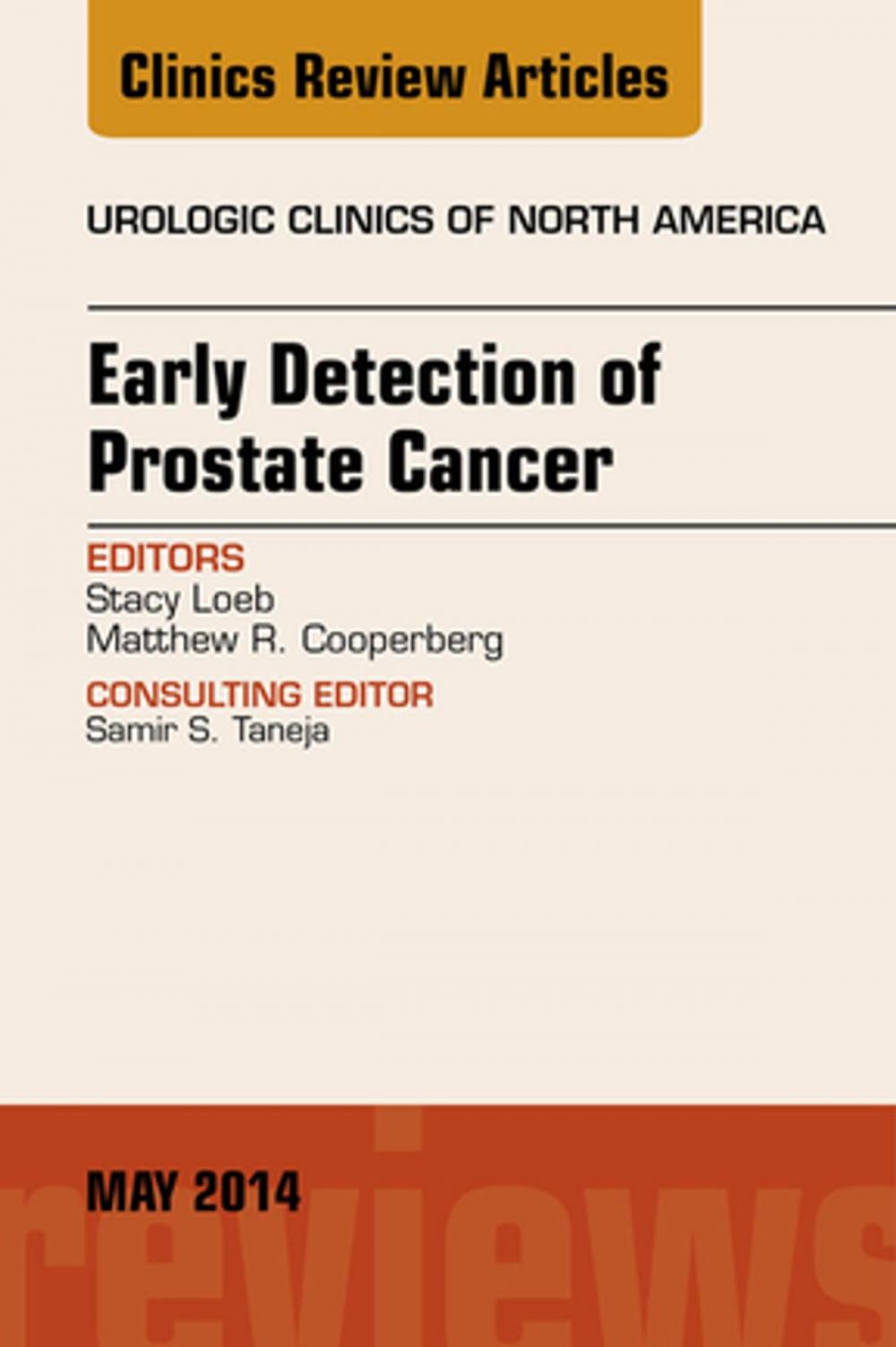 Big bigCover of Early Detection of Prostate Cancer, An Issue of Urologic Clinics, E-book