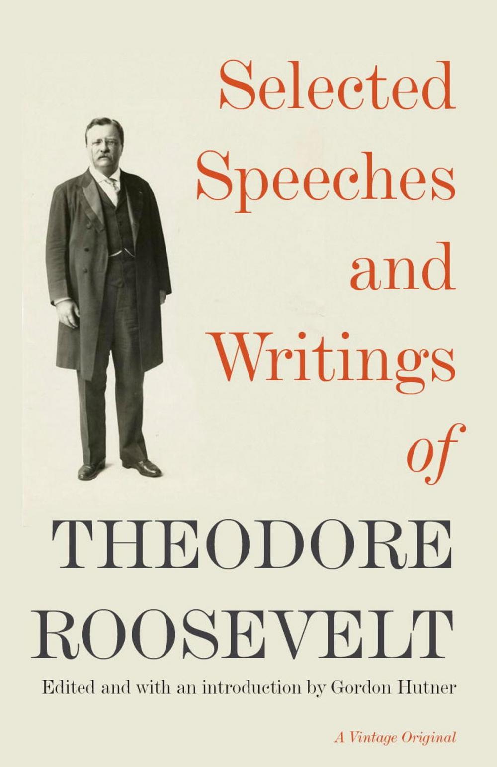 Big bigCover of Selected Speeches and Writings of Theodore Roosevelt