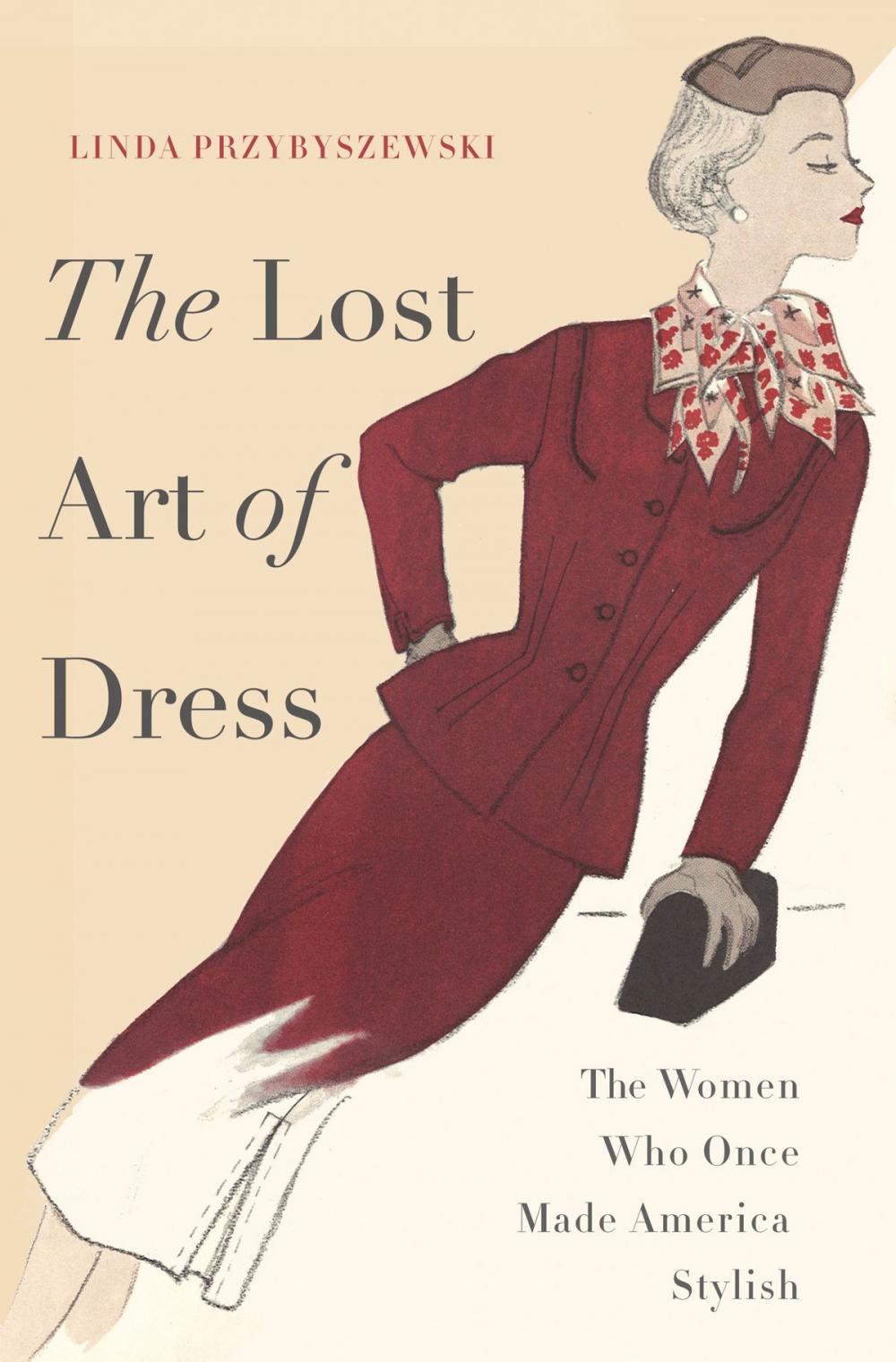 Big bigCover of The Lost Art of Dress