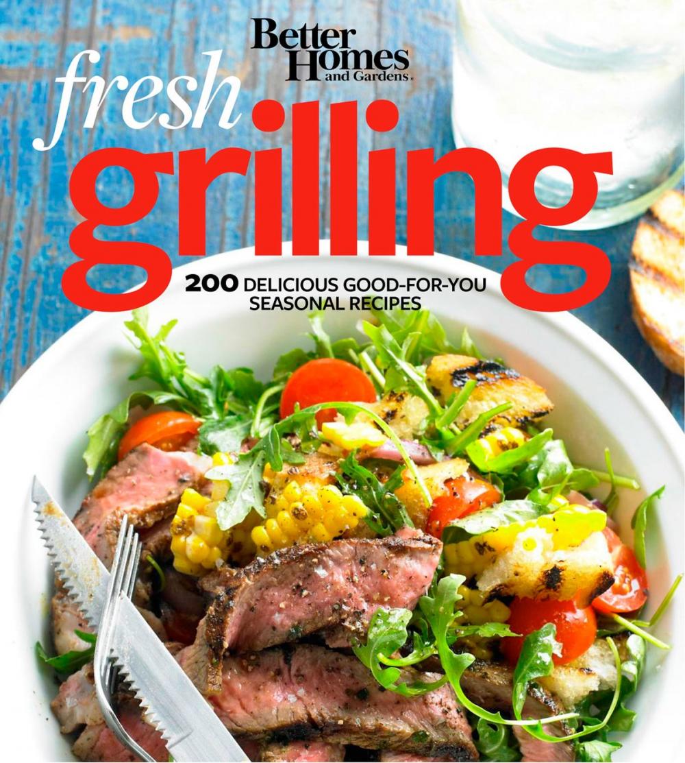 Big bigCover of Better Homes and Gardens Fresh Grilling