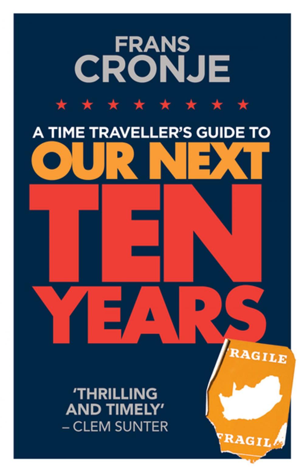 Big bigCover of A Time Traveller's Guide to Our Next Ten Years