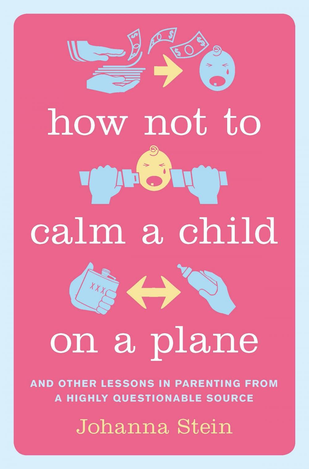 Big bigCover of How Not to Calm a Child on a Plane