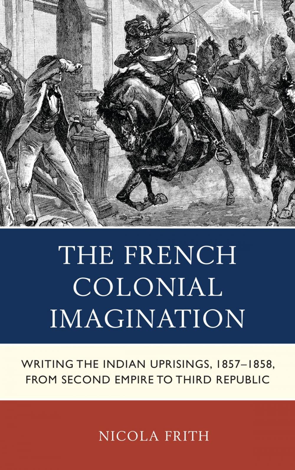 Big bigCover of The French Colonial Imagination