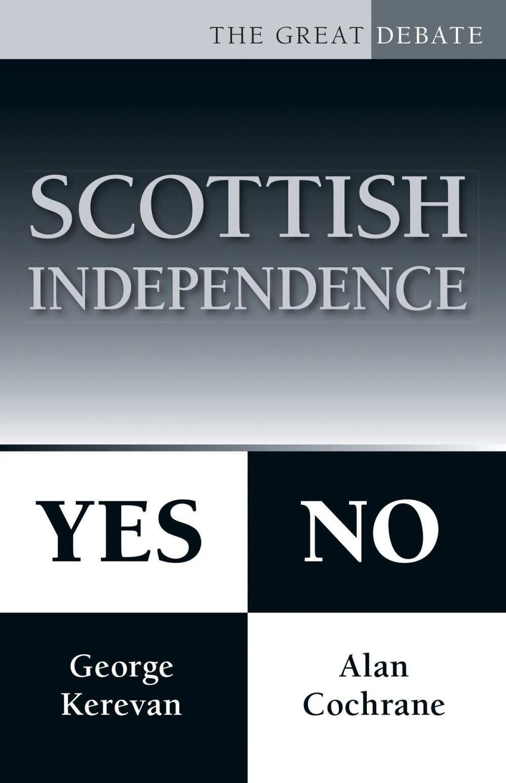 Big bigCover of Scottish Independence: Yes or No