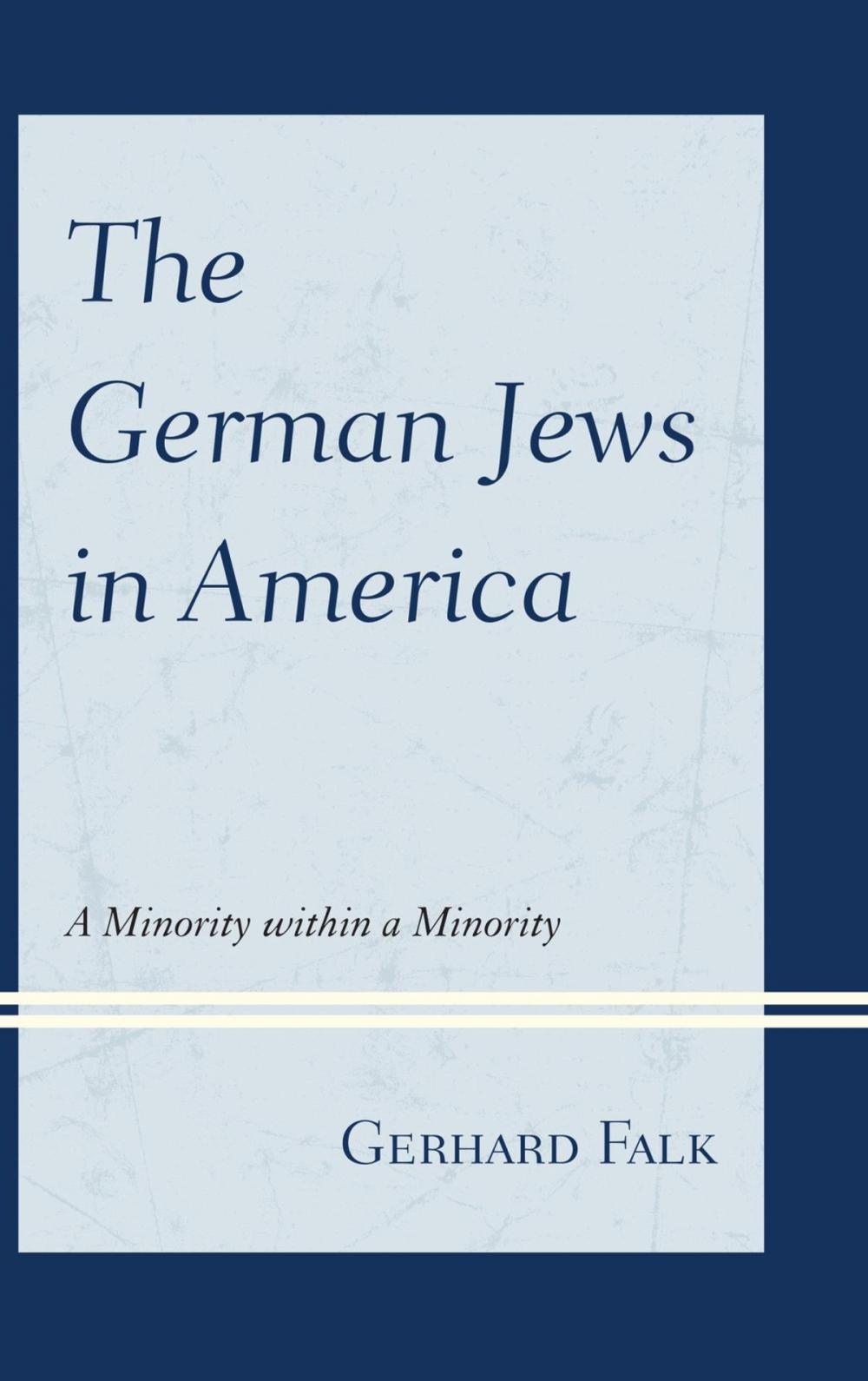 Big bigCover of The German Jews in America