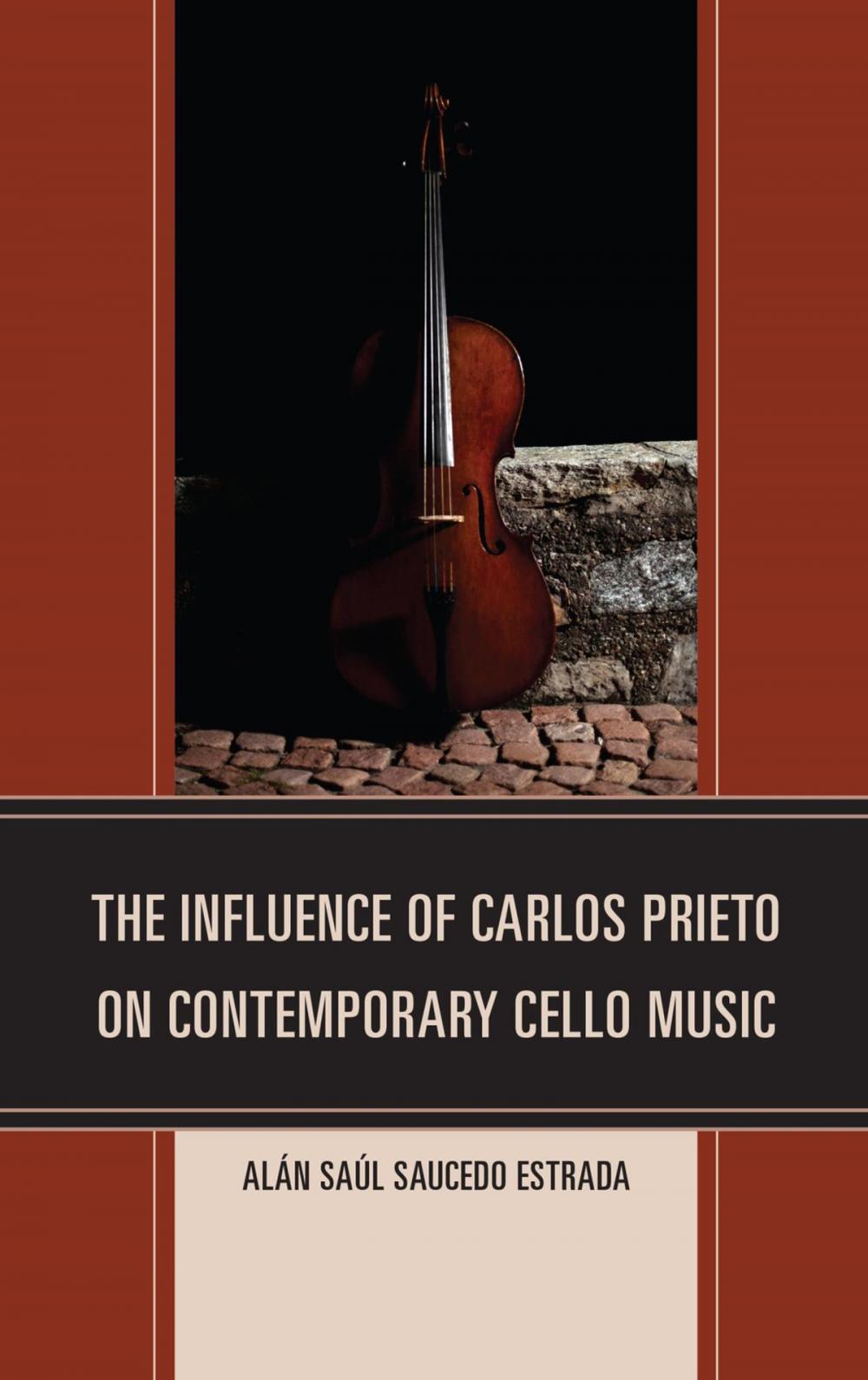 Big bigCover of The Influence of Carlos Prieto on Contemporary Cello Music