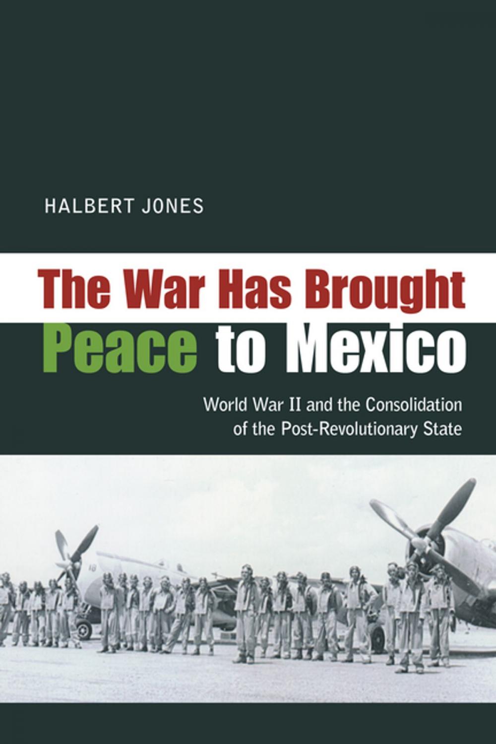 Big bigCover of The War Has Brought Peace to Mexico