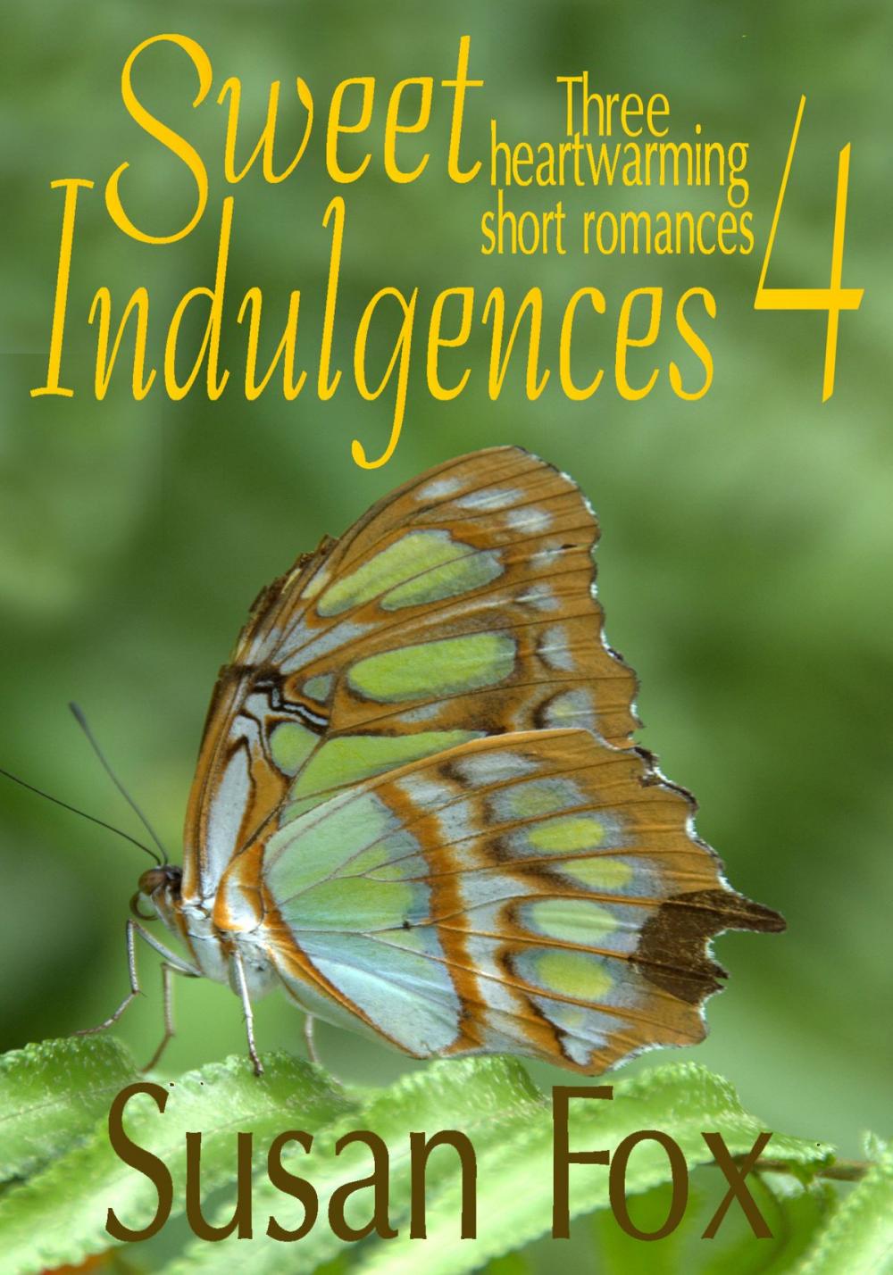 Big bigCover of Sweet Indulgences 4: Three heartwarming short romances