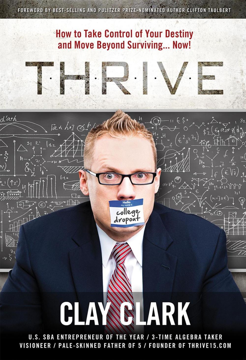 Big bigCover of THRIVE: How to Take Control of Your Destiny and Move Beyond Surviving... Now!