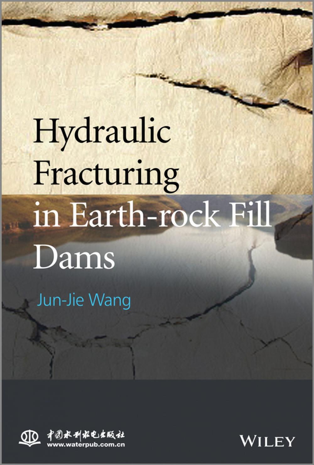 Big bigCover of Hydraulic Fracturing in Earth-rock Fill Dams