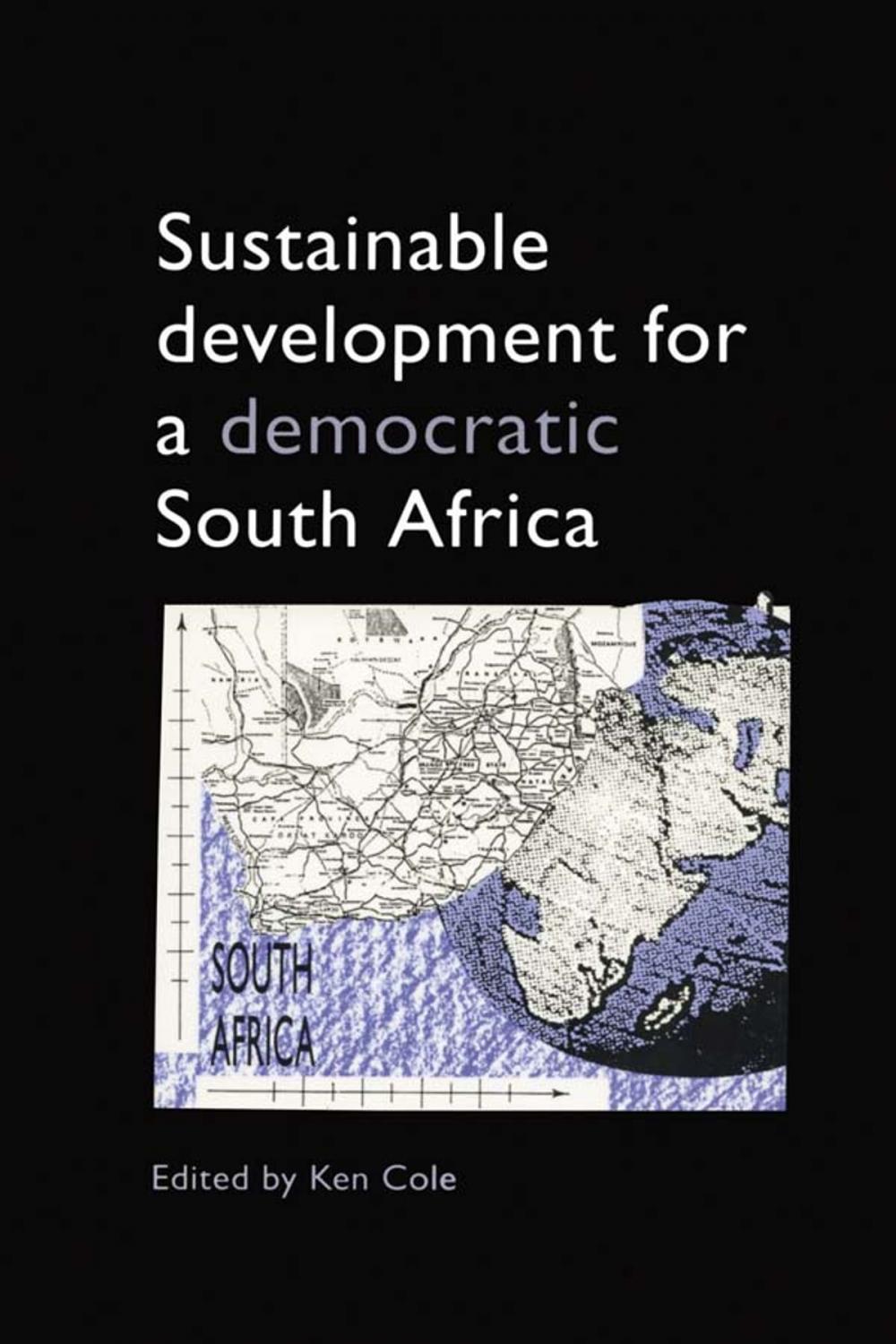 Big bigCover of Sustainable Development for a Democratic South Africa