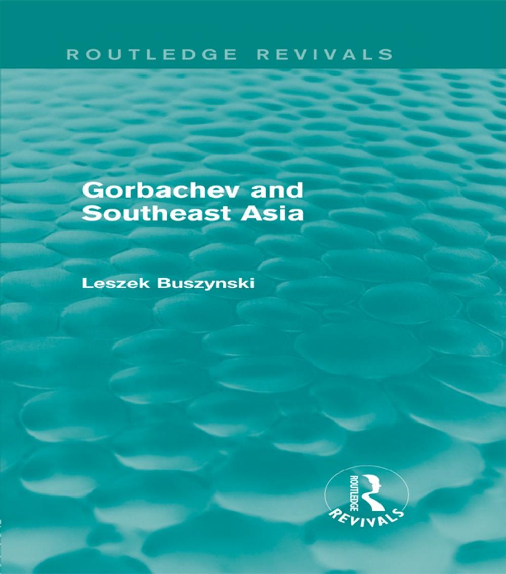 Big bigCover of Gorbachev and Southeast Asia (Routledge Revivals)