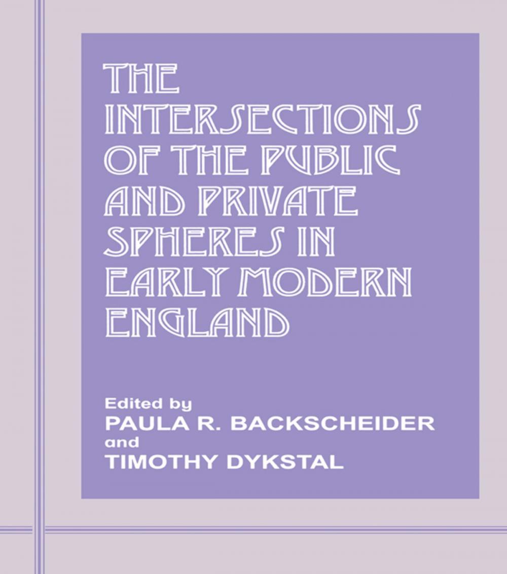 Big bigCover of The Intersections of the Public and Private Spheres in Early Modern England