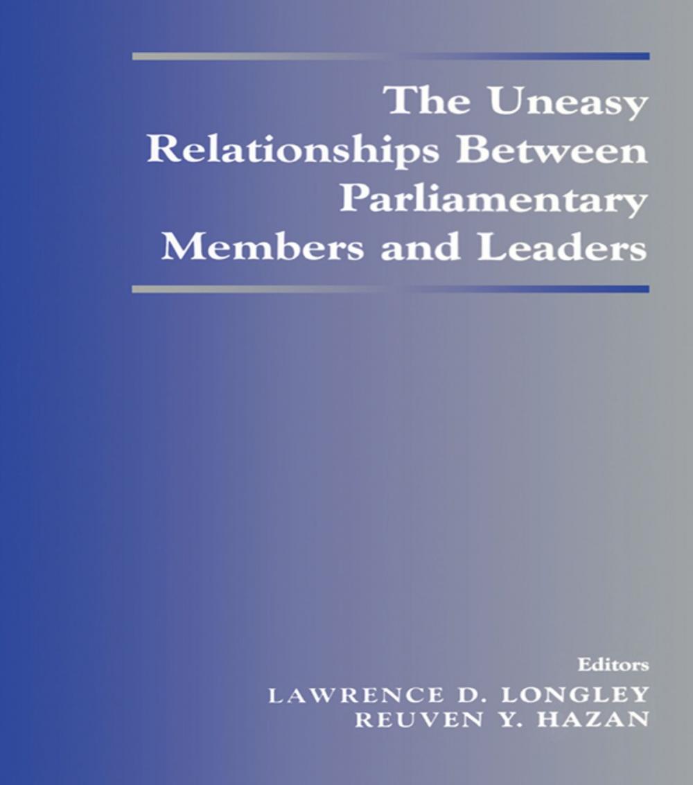 Big bigCover of The Uneasy Relationships Between Parliamentary Members and Leaders