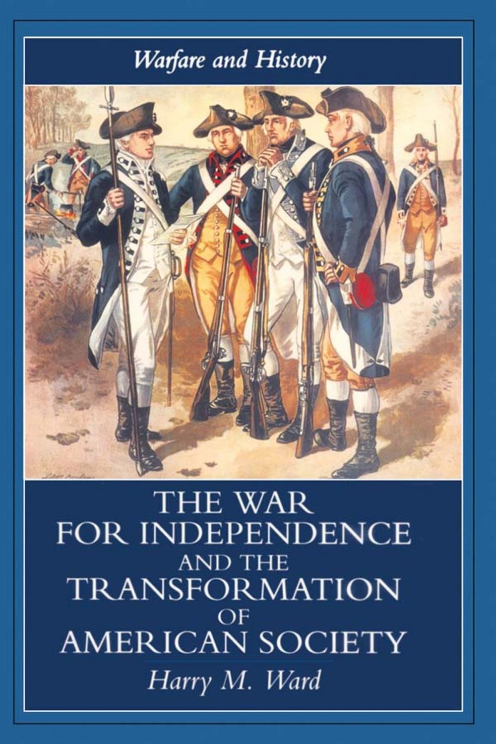 Big bigCover of The War for Independence and the Transformation of American Society