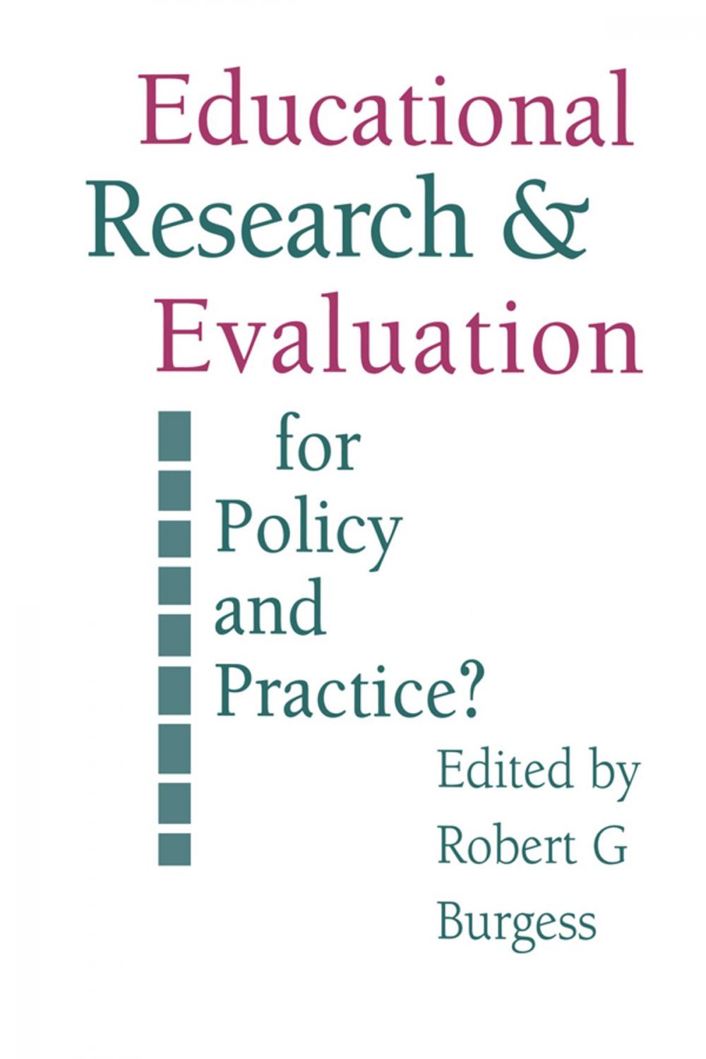 Big bigCover of Education Research and Evaluation: For Policy and Practice?