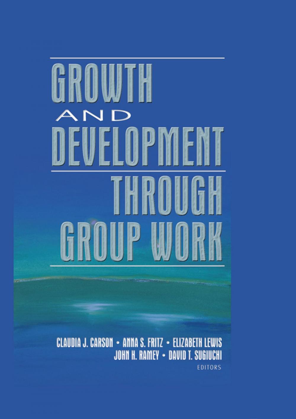 Big bigCover of Growth and Development Through Group Work