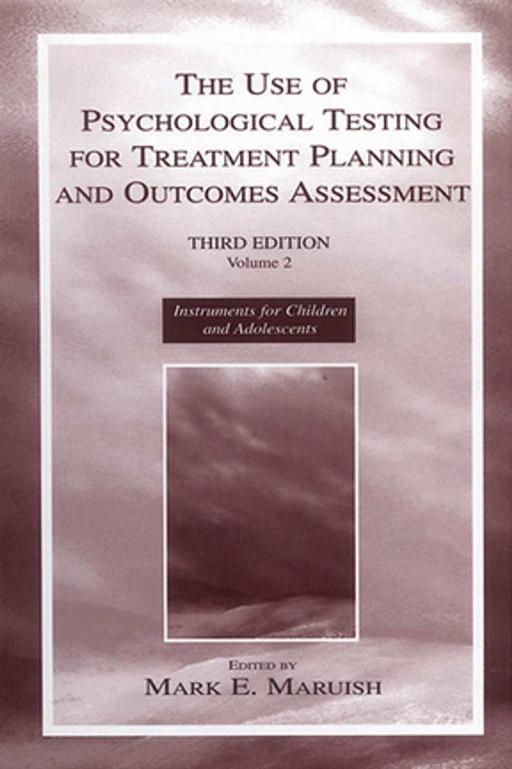 Big bigCover of The Use of Psychological Testing for Treatment Planning and Outcomes Assessment