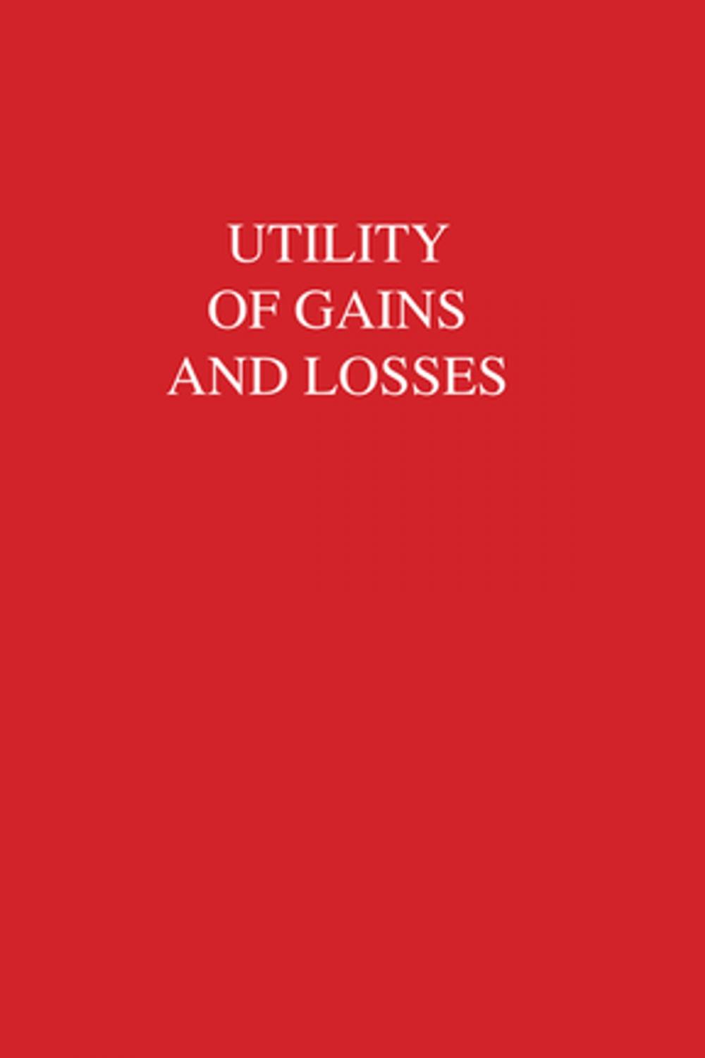 Big bigCover of Utility of Gains and Losses