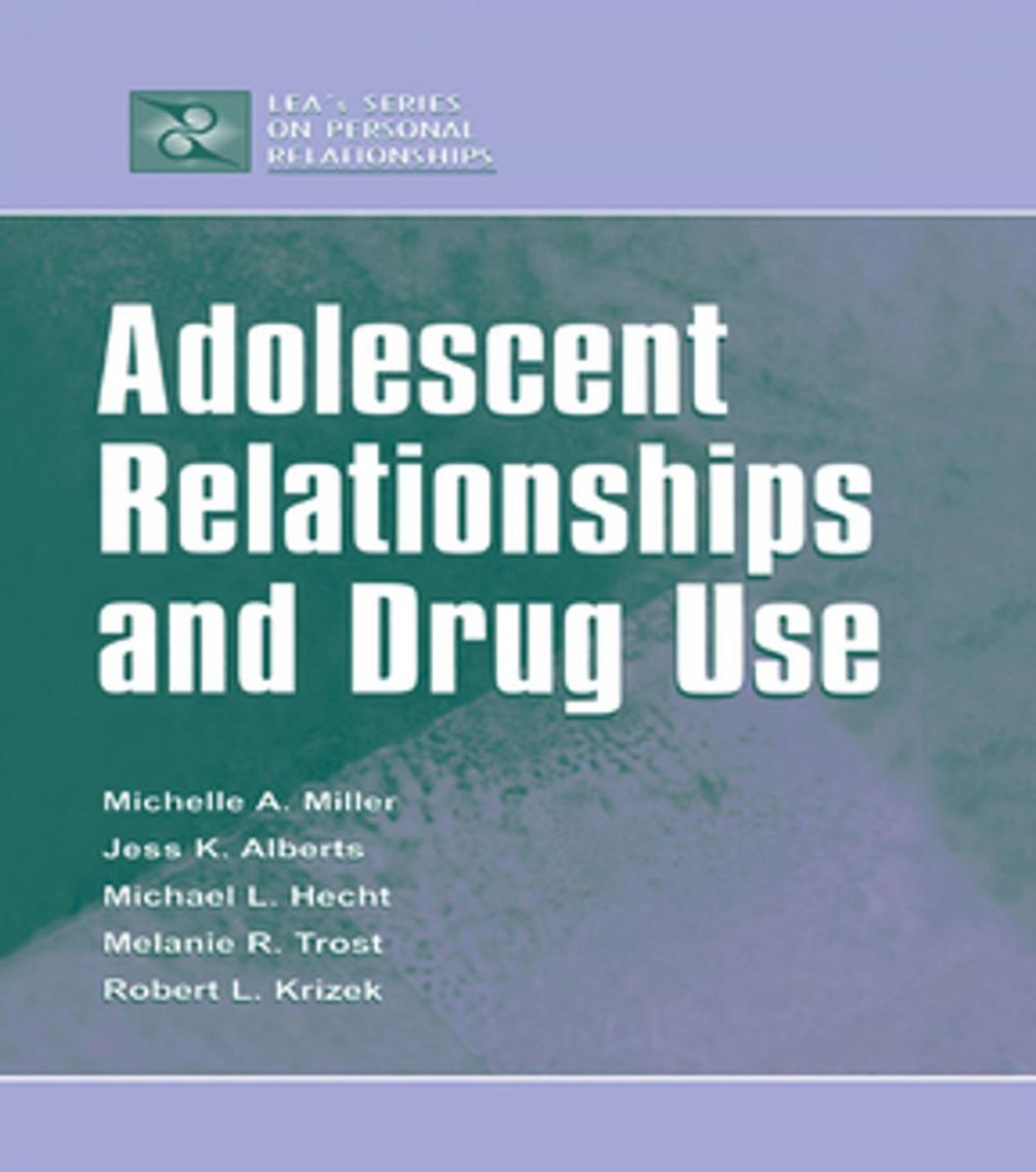 Big bigCover of Adolescent Relationships and Drug Use