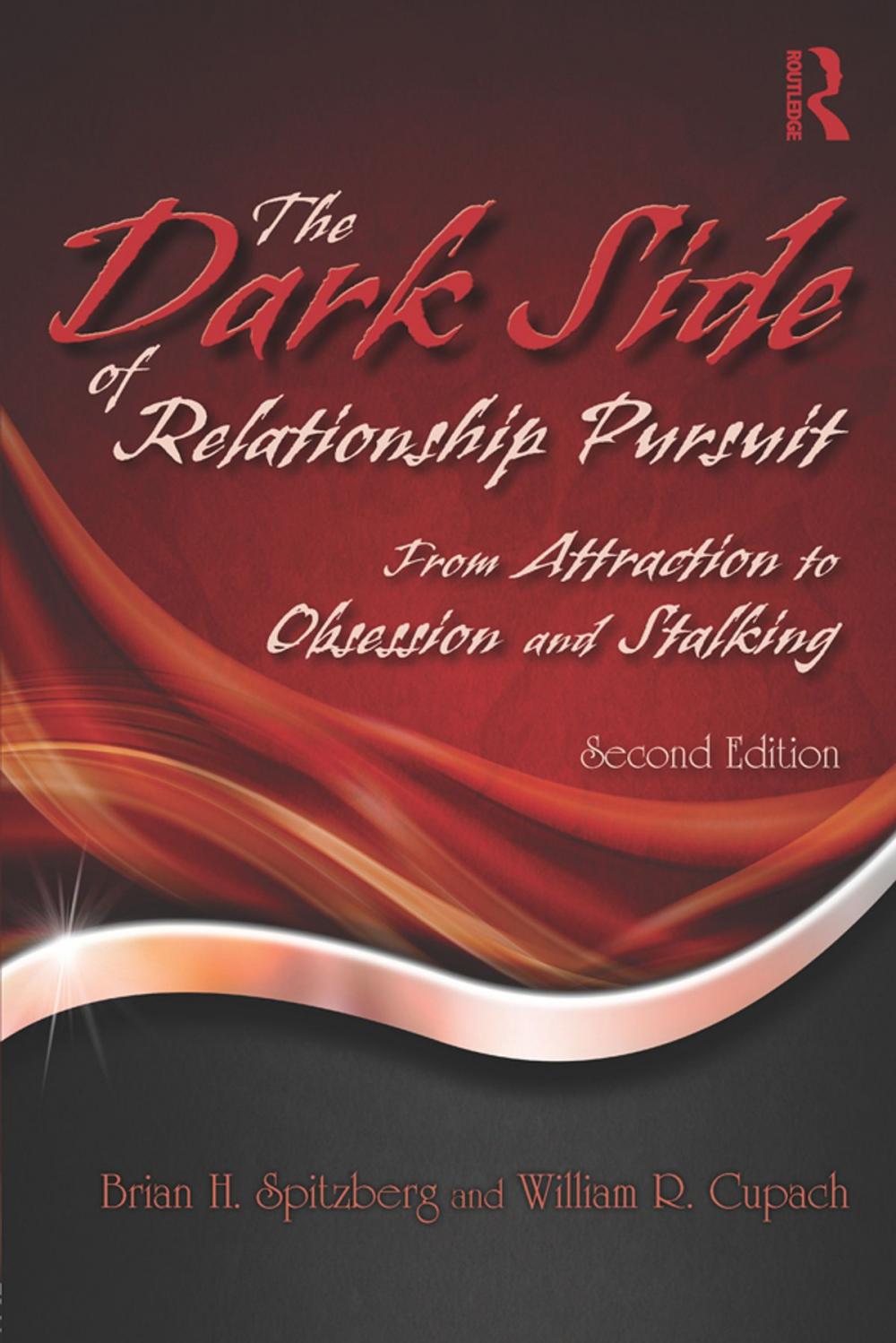 Big bigCover of The Dark Side of Relationship Pursuit