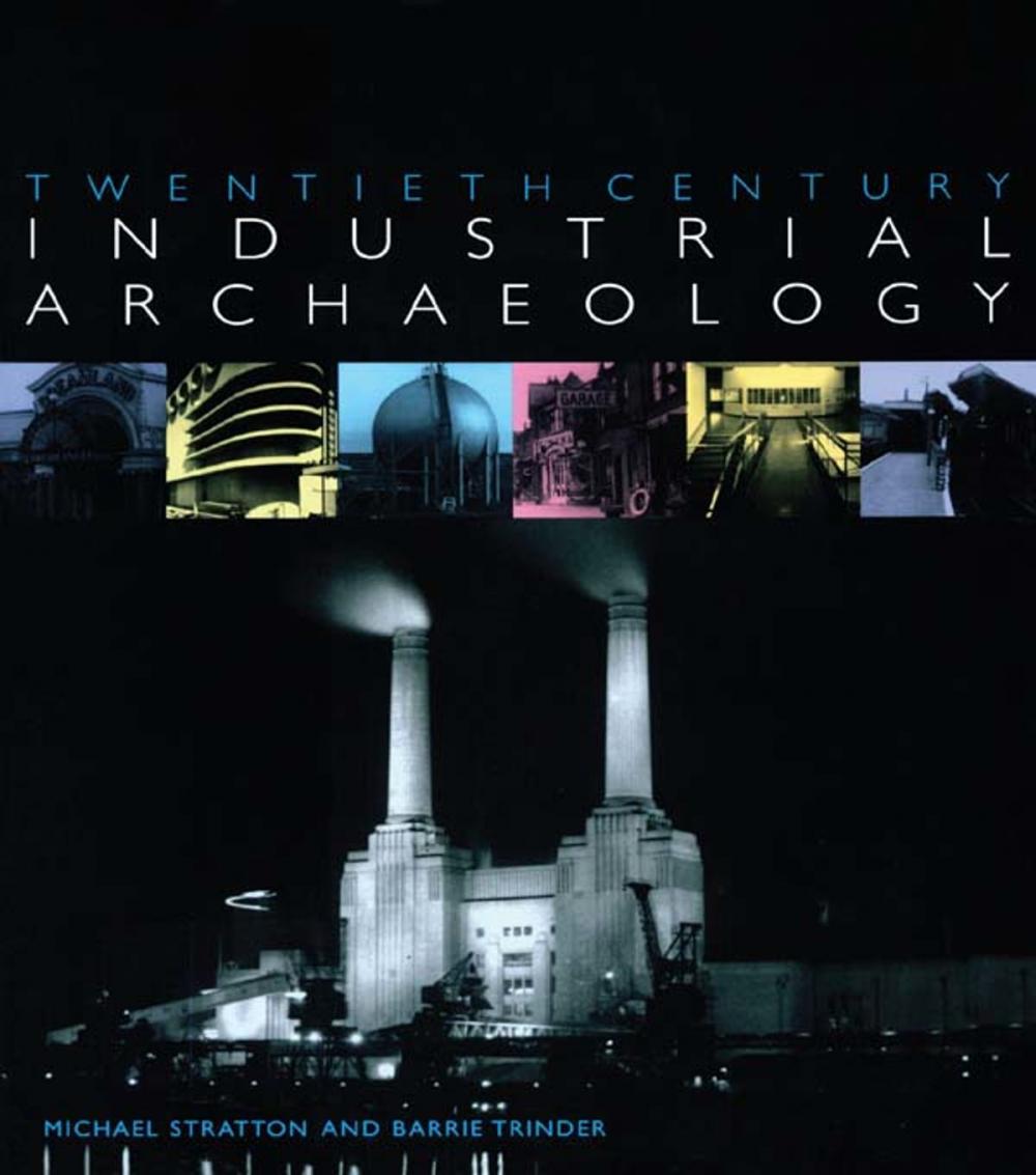 Big bigCover of Twentieth Century Industrial Archaeology