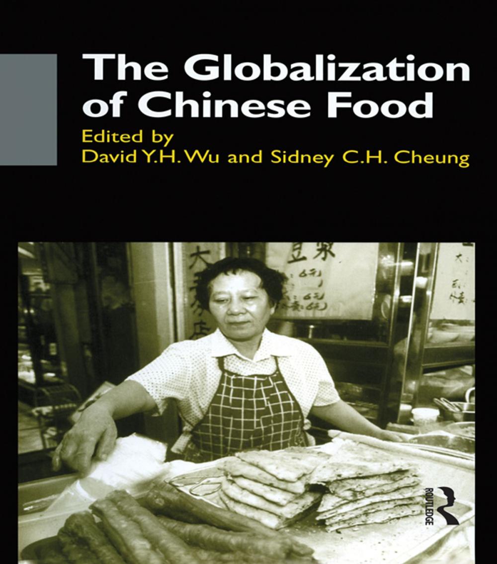 Big bigCover of The Globalisation of Chinese Food