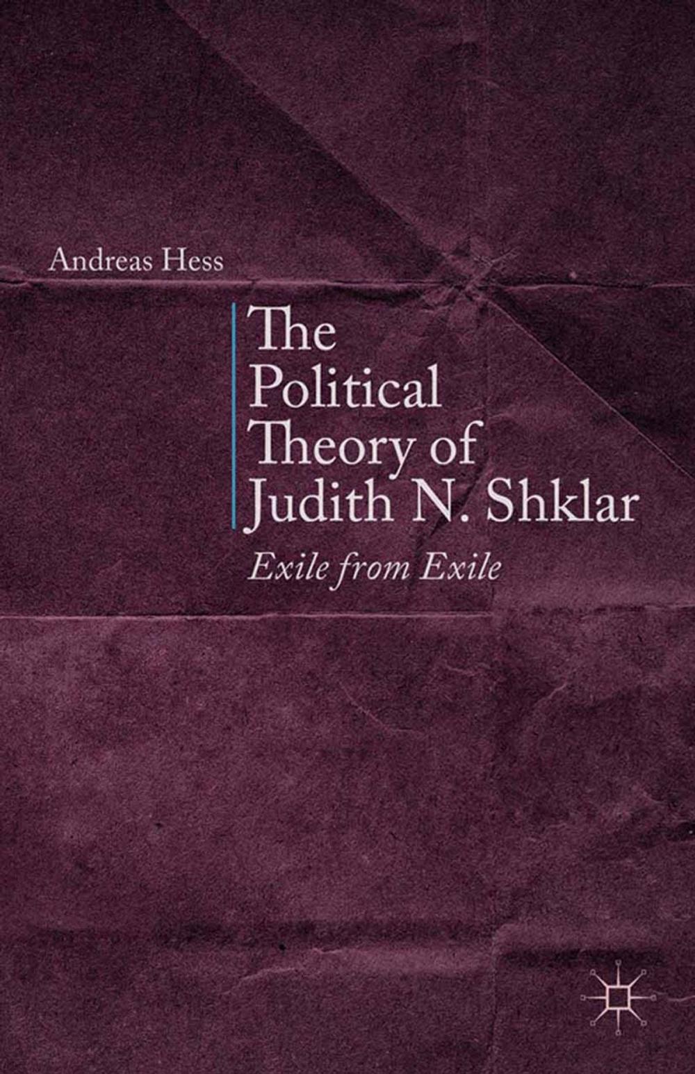 Big bigCover of The Political Theory of Judith N. Shklar