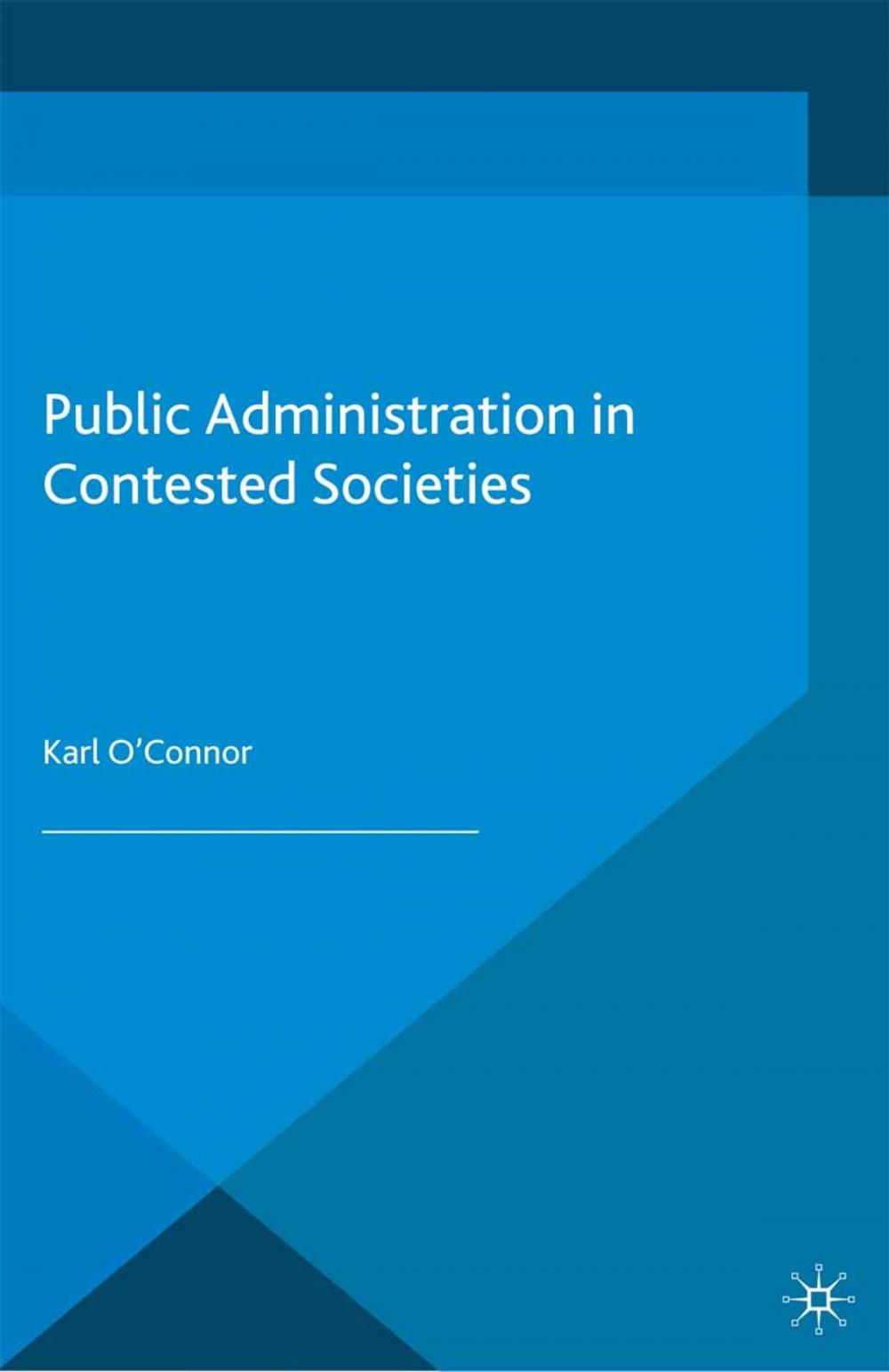 Big bigCover of Public Administration in Contested Societies