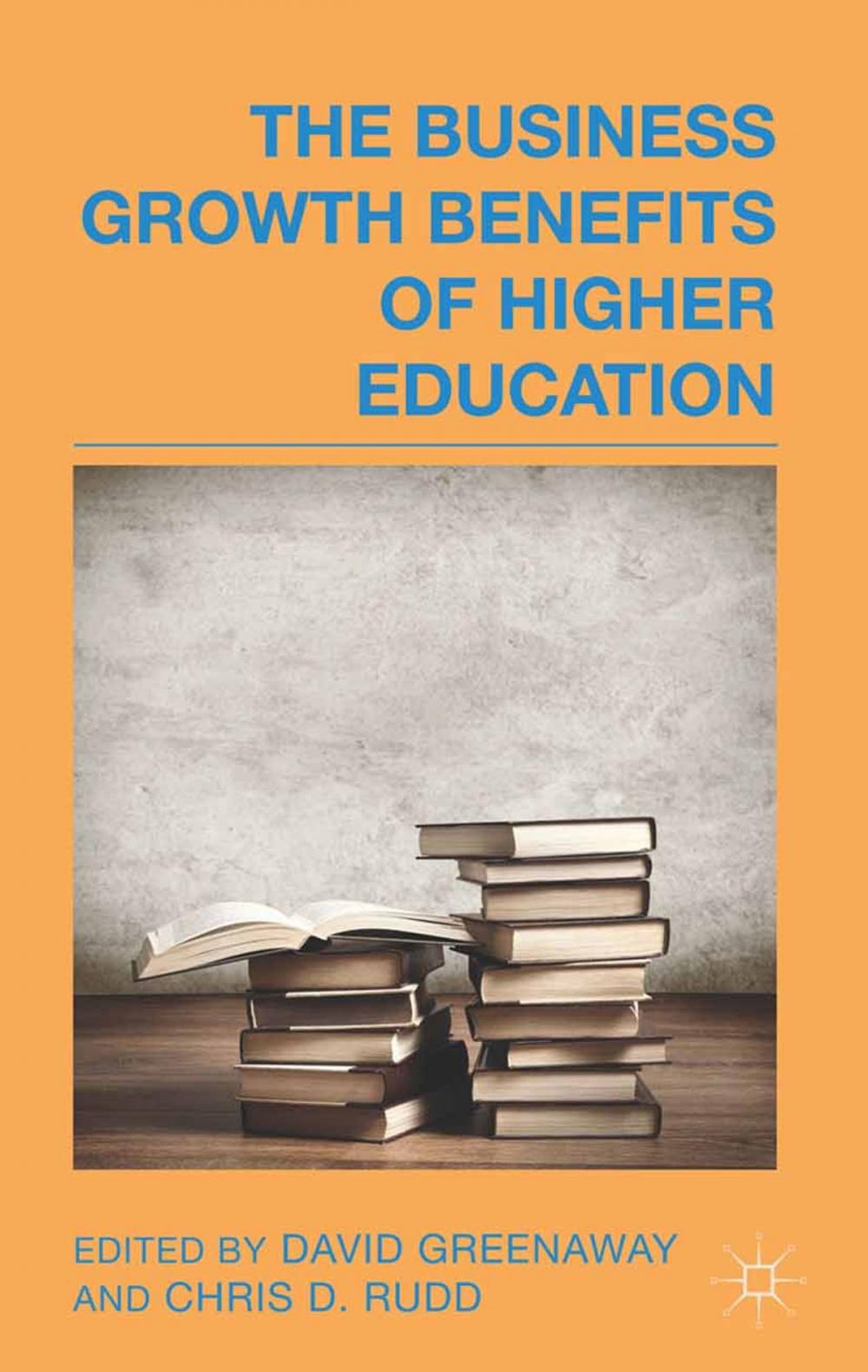 Big bigCover of The Business Growth Benefits of Higher Education